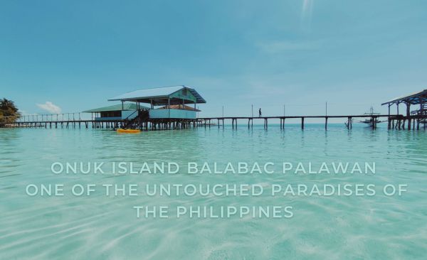 Onuk Island Balabac Palawan: One of The Untouched Paradises of the Philippines
